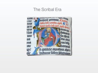 The Scribal Era
 