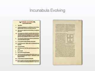 Incunabula Evolving
 