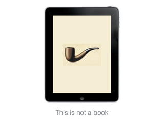 This is not a book
 