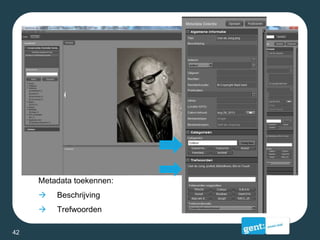 Metadata toekennen:
 Beschrijving
 Trefwoorden
42
 