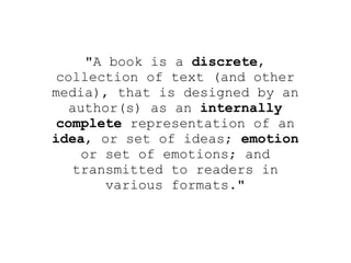 2.

What is the difference among
different kinds of “books” ?
 