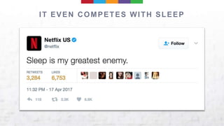 IT EVEN COMPETES WITH SLEEP
 