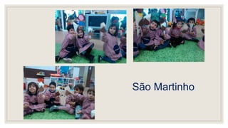 São Martinho
 