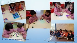 Existem momentos só nossos...
 