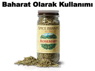 
Baharat Olarak Kullanımı
 