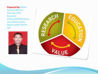 Prepared by:-Bibhu
Santosh Behera
Adm No:-PhD
Research
Fellow,OUAT,Bhubane
swar,Odisha,India
MGCY-UNEP-10YFP-
SCP
 