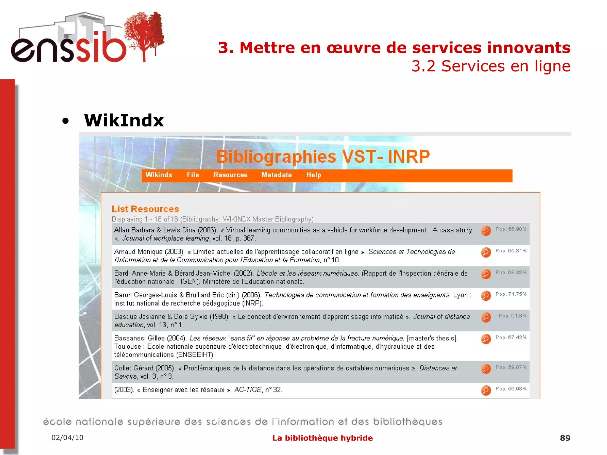 3. Mettre en œuvre de services innovants 3.2 Services en ligne WikIndx 