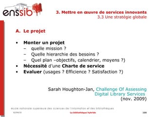 3. Mettre en œuvre de services innovants 3.3 Une stratégie globale <ul><li>Le projet </li></ul><ul><li>Monter un projet  <...