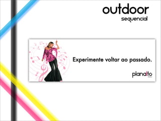 outdoor
  sequencial
 