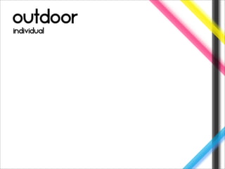 outdoor
individual
 