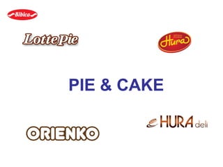 PIE & CAKE
 