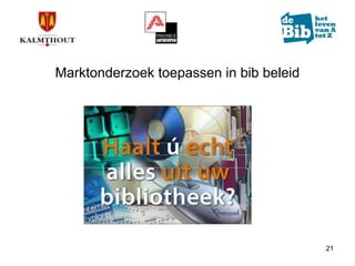 Marktonderzoek in de bib van Kalmthout (update)