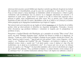 Fondacioni i Rinisë Islame — Cyrih www.islamischen.ch e-mail: info@islamischen.ch 35
nënvizuar këtë arsyetim: autorët biblikë janë shprehur varësisht nga faktorët shoqërorë me kulturë
dhe mentalitet të shumëllojshëm, që gjë ka çuar deri te përkufizimi si "vepra letrare" të veçanta.
Futja në këtë mënyrë e kësaj shprehjeje në dialektikën subtile të komentuesve i fsheh të gjitha
vështirësitë. Çdo kundërthënie mes dy teksteve ka si shpjegim ndryshimin në mënyrën e të
shprehurit të secilit autor, "gjininë letrare" të veçantë të tij. Me të vërtetë këtë argument nuk e
pranuan të gjithë, sepse megjithëmend nuk është serioz. Por, ai, përsëri, nuk u hodh poshtë
krejtësisht në ditët tonë dhe në rastin e Besëlidhjes së Re do të shihet se në ç'mënyrë jo korrekte
bëhen përpjekje që të shpjegohen kundërthëniet aq të hapta të Ungjijve.
Një mënyrë tjetër që të pranohet ajo që, logjika në tekstin kontestues, po të zbatohet do ta hidhte
poshtë, është që teksti përkatës të mbulohet me shqyrtime apologjetike. Vëmendja e lexuesit
është zhvendosur nga problemi thelbësor i vërtetësisë së tregimit, për t'u përqëndruar në
probleme të tjera.
Pasqyrimet e kardinal Danielit mbi Përmbytjen, që u paraqitën në revistën "Dieu vivant" (Zoti
jeton), me titull "Përmbytja, Kryqëzimi, Gjyqi", zbulojnë një mënyrë të këtillë të të shprehurit. Ai
shkruan: "Tradita më e lashtë e Kishës në teologjinë e Përmbytjes ka parë simbolin e Krishtit dhe të Kishës". Ky
është "episodi me rëndësi të veçantë..." "gjyqi që godet tërë racën njerëzore". Pasi e citon Origenin, i cili në
veprën e vet "Predikimet mbi Ezekielin" flet mbi "Përmbytjen e tërë Gjithësisë të shpëtuar në Anije",
kardinali evokon vlerën e numrit tetë "i cili shpreh numrin e vetave të shpëtuar në Anije (Noa dhe
bashkëshortja e tij, tre djemtë me tre bashkëshortet e tyre)". Ai e huazon për vete atë që e ka shkruar
Justini në veprën e vet "Dialogu"."Ata kanë dhënë simbolikën e ditës së tetë në të cilën Krishti ynë u ringjall
nga të vdekurit" dhe shkruan: "Noa, i parëlinduri në krijimin e ri, simboli i Krishtit, i cili ka realizuar atë që
ka simbolizuar Noa". Ai vazhdon krahasimin ndërmjet Noas i cili shpëtoi me ndihmën e drurit të
 