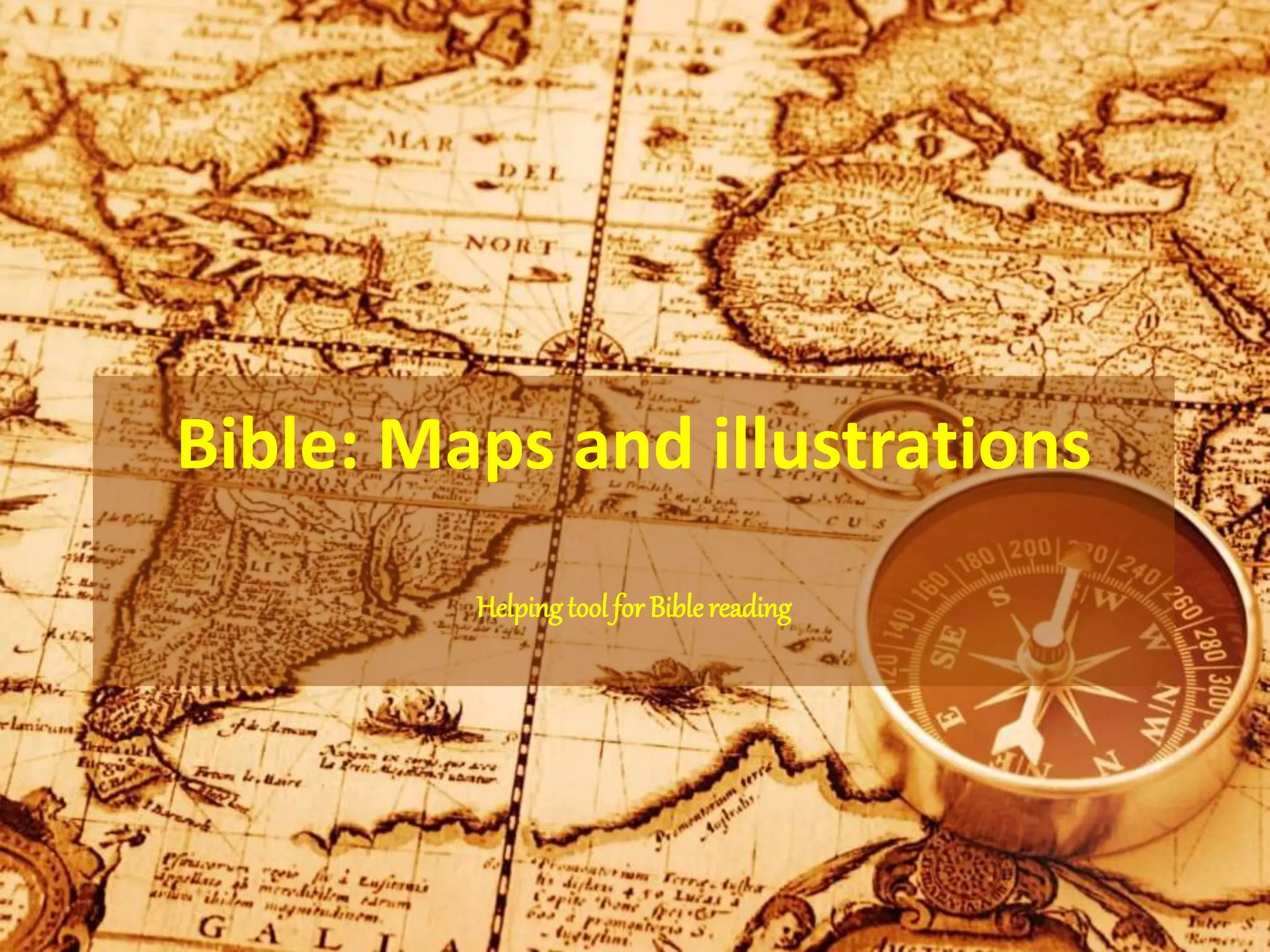 Bible: Maps and illustrations
HelpingtoolforBiblereading
