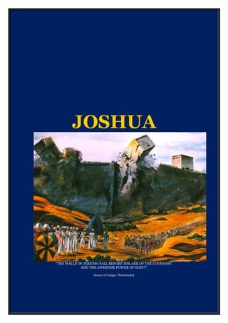JOSHUA
“THE WALLS OF JERICHO FALL BEFORE THE ARK OF THE COVENANT
AND THE AWESOME POWER OF GOD!!!”
Source of Image: Photobucket
 