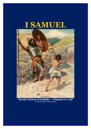 I SAMUEL
David’s defeat of Goliath – 1 Samuel 17:1-58
Source of Image: Photobucket
 