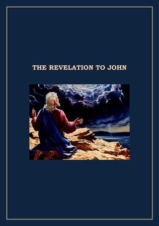 THE REVELATION TO JOHN
 