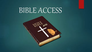 BIBLE ACCESS
 