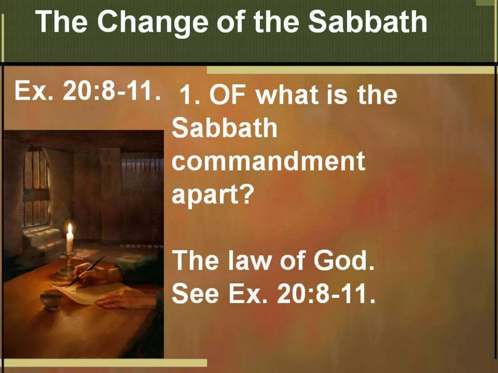 Questions Sabath Bible answers 11 -- The Change of the Sabath | PPTX