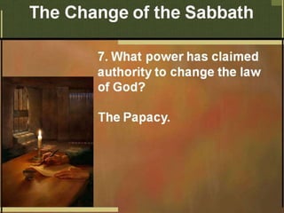 Questions Sabath Bible answers 11 -- The Change of the Sabath | PPTX