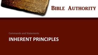 INHERENT PRINCIPLES
Commands and Statements
 
