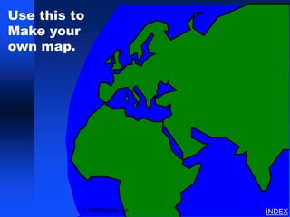 Use this to
Make your
own map.




          © EBibleTeacher.com   INDEX
 