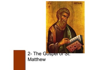 2- The Gospel of St.
Matthew
 