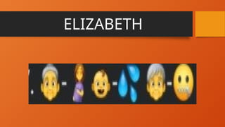 ELIZABETH
 