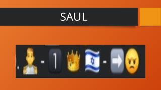 SAUL
 