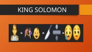 KING SOLOMON
 