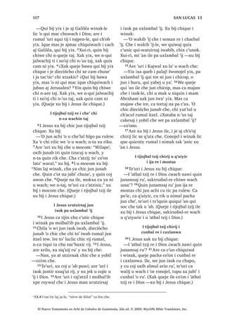 ;X ELM , ‫ڰ‬DWEDO W]LM
DM FKLFDM TXHMH SDFKD LUL -H ‫ڰ‬R ODMXM DOWRP
[H ‫ڰ‬H FKH MXQ F‫ڰ‬XODQTXLO ;TXL F‫ڰ‬DP EL TXL
FDQWLO PDQ TXH ‫ڰ‬H FKX F‫ڰ‬XOD[LF L DFKL DUH
FD F‫ڰ‬XQLF 2੅-H MR‫ڰ‬RE FKLTXH QWD NDV TXL
QR‫ڰ‬RM L MH MR‫ڰ‬RE FKLF ‫ڰ‬R TXL QR‫ڰ‬RM 3੅, MR‫ڰ‬RE
FKL QWD NDV TXL QR‫ڰ‬RM Q[TXL F‫ڰ‬DP WXEL
DFpLWH UH L TXL FDQWLO ZH [T‫ڰ‬XLV X SDP 4੅,
MR‫ڰ‬RE FKL ‫ڰ‬R TXL QR‫ڰ‬RM [TXL F‫ڰ‬DP EL MXMXQ
TXL ERWH DFpLWH Q[XL WL ‫ڰ‬R FKXSDP L
TXL FDQWLO [TXL F‫ڰ‬DP ELF 5੅, DFKL FKL FD
F‫ڰ‬XOL‫ڰ‬LF [EDWDMLF ,TXH [H X FKDS ZDUDP
 [H ZDULF 6੅$UH WLT‫ڰ‬XLO D‫ڰ‬DE ‫ڰ‬R L [H
6$1 0$7e2੄੄
El Nuevo Testamento en Achí de Cubulco de Guatemala, 2da ed. © 2009, Wycliffe Bible Translators, Inc.
 