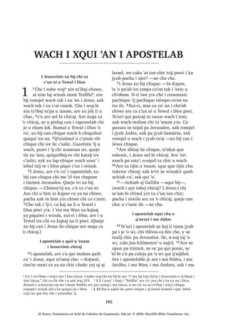 4XH‫ڰ‬HO ‫ڰ‬XUL DUH L MH TXHE TXH‫ڰ‬HORN [D
MH MXQ 9੅5XPDOL L ZLQDN QWD SLTXL‫ڰ‬DE
TXLTXL RM LOH FKL X LMEDP L 'LRV FKL
[D MXQ X ‫ڰ‬DQRP FKLTXH ³[X ELM L -HVXV
FKLTXH
10੅$UH [H RF SD MD L X WLMR[HODE [TXL
W]‫ڰ‬RQRM MXEL‫ڰ‬ FKLF FKH SXZL L W]LMOH
11੅5XPDOL L -HVXV [X ELM FKLTXH
³3DFKLQ MXQ FX MDFK L UL[RNLO ZH
[T‫ڰ‬XLML UX‫ڰ‬ MXQ FKLF TXH‫ڰ‬HO ‫ڰ‬XUL FKL ‫ڰ‬R X
PDF L DFKL FKXZDFK L 'LRV [DN FKXZDFK
L QDEH UL[RNLO 12੅;DN TXHMH MXQ L[RN ZH
FX MDFK L UDFKLMLO  FD T‫ڰ‬XLML FKLF UX‫ڰ‬ MXQ
DFKL ‫ڰ‬R QL X PDF ‫ڰ‬XUL FKXZDFK L 'LRV
[DN FKXZDFK L QDEH UDFKLMLO ³[X ELM L
-HVXV FKLTXH
, -HVXV TXH UDM L DF‫ڰ‬DODE
[X D X ‫ڰ‬DE SLTXLZL
13੅;R‫ڰ‬RQ SDQRN MH ‫ڰ‬R MXMXQ ZLQDN [H
TXL F‫ڰ‬DP OL FDF‫ڰ‬DO UX‫ڰ‬ L -HVXV FX DEHM QD
UH X ‫ڰ‬DE SLTXLZL ;XLUL L X WLMR[HODE [TXL
MHN TXL ‫ڰ‬DWL[LF L MH XF‫ڰ‬DZQDN L DF‫ڰ‬DODE
14੅, -HVXV DUH [ULOR [SH URZDO  [X ELM
FKLTXH
³KL D FKLTXH L DF‫ڰ‬DODE TXH F‫ڰ‬XQ ZX‫ڰ‬
PH L ‫ڰ‬DWLM PDQ ‫ڰ‬R TXH LTXH FKH L ‫ڰ‬DWEDO W]LM
UH L 'LRV [DN FKLTXH L MH SDFKD DF‫ڰ‬DODE
15੅.DW]LM L TXLQ ELM FKLZH SDFKLQ MXQ ZH
QFX D WD FKH L 'LRV FX ‫ڰ‬DW QL W]LM SXZL
SDFKD FR‫ڰ‬RQ MXQ DF‫ڰ‬DO OLF QFRF WD ‫ڰ‬XUL SD
FX ‫ڰ‬DW ZL W]LM L 'LRV ³[X ELM L -HVXV
16੅7H‫ڰ‬XUL [H X W]‫ڰ‬XOHM L DF‫ڰ‬DODE [X D
X ‫ڰ‬DE SLTXLZL FRQRMHO  [X W]‫ڰ‬RQRM ‫ڰ‬XW]
SLTXLZL
-XQ DFKL EHRP [X W]‫ڰ‬RQRM ZDFK X
ULNLF X F‫ڰ‬DVOHPDO FKL QWX T‫ڰ‬XLVLF
17੅, -HVXV [X PDM FKXEL X EH DUH ‫ڰ‬XUL
[F‫ڰ‬XQ MXQ DFKL SD‫ڰ‬DQHP  [XTXL FKXZDFK
;X ELM FKH
³‫8ڰ‬W] ODM 0DHV ¢ZDFK TXLQ ‫ڰ‬DQ LQ
TXLQ ULNEHM QD UH LQ F‫ڰ‬DVOHPDO FKL QWX
T‫ڰ‬XLVLF ³[X ELM
18੅³¢:XFKDF FD ELM ´‫ڰ‬XW]µ FKZH LQ
³[X ELM L -HVXV³ 1WD MXQ FKL ‫ڰ‬XW] [XL
'LRV ³[X ELM 19੅HW DZHWD‫ڰ‬DP ZDFK FX
ELM L ODMXM X W]LM X SL[DE L 'LRV FX ELM ´0D
PLQ DZLE UX‫ڰ‬ MXQ L[RN FKL QDZL[RNLO WDM
PDW FDPVDQLF PD ‫ڰ‬DQ HOD‫ڰ‬ PD ELM PHQWLU
FKLULM MXQ ZLQDN PDW W‫ڰ‬RURQLF FKD FRMR
TXL ‫ڰ‬LM D NDMDZ D FKXFKµ ,OH DZHWD‫ڰ‬DP
FKLF ³[X ELM L -HVXV FKH L DFKL
20੅³0DHV URQRMHO LOH ‫ڰ‬LV TXLQ WLMLQ
FKX ‫ڰ‬DQLF LQ MHNRP QD ORN F‫ڰ‬D DUH LQ
FK‫ڰ‬XWLQ ³[X ELM L DFKL FKH
21੅, -HVXV [X PDM X WDNH[LF L DFKL OLF
F‫ڰ‬D[ [X QD‫ڰ‬R
³‫ڰ‬R QL UDMZD[LF FKDZH ³[X ELM³
QL‫ڰ‬SD L ‫ڰ‬R DZX‫ڰ‬ MD F‫ڰ‬DLM FD WREHM TXH L
QLED‫ڰ‬LE D ULN QD ‫ڰ‬XUL D EHRPDO FKLFDM
7H‫ڰ‬XUL FKDW SHWRN  FKDW WHUHM FKZLM WXSX
FDW FDP QD UXPDO ³[X ELM L -HVXV FKH
22੅$UH [X WD L DFKL LOH OLF [RF ‫ڰ‬LO  FD
ELVRQLF [D ‫ڰ‬HF PDQ LUH OLF EHRP
23੅7H‫ڰ‬XUL L -HVXV F‫ڰ‬XOD [H X W]X X
WLMR[HODE  [X ELM FKLTXH
³, EHRPDE F‫ڰ‬D[ FRTXLF SX‫ڰ‬DE L 'LRV੆y
³[X ELM
24੅, X WLMR[HODE DUH [TXL WD LOH OLF [TXL
ELVRM $UH ‫ڰ‬XUL L -HVXV [X ELM FKLF FKLTXH
³,[ ZDF‫ڰ‬DO QL‫ڰ‬SD L TXL FXEDP TXL F‫ڰ‬X[
FKH L TXL EHRPDO F‫ڰ‬D[ FRTXLF ‫ڰ‬XUL SX
‫ڰ‬DWEDO W]LM L 'LRV 25੅‫ڰ‬D[ X ‫ڰ‬DQLF FKL MXQ
EHRP FX MDFK ULE SX‫ڰ‬DE L 'LRV F‫ڰ‬D[ LOH
FKXZDFK L ULF‫ڰ‬DZLF MXQ FDPH FKH L WHO UH
DFX[D ³[X ELM
6$1 0$526੄
El Nuevo Testamento en Achí de Cubulco de Guatemala, 2da ed. © 2009, Wycliffe Bible Translators, Inc.
 