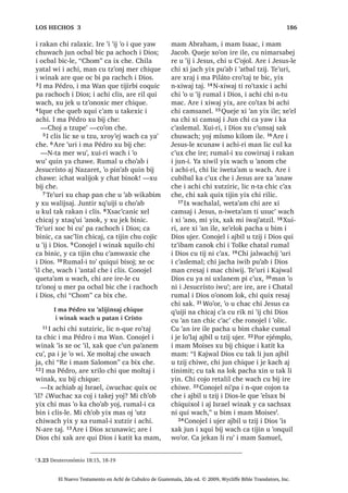 11੅4XHMH LOH L URTXLF L -HVXV SD
-HUXVDOHQ $UH ‫ڰ‬XUL [RF LUH SD UDFKRFK L
'LRV FKLOD $UH [RF SDMD F‫ڰ‬XOD [W]XQLF
 [W]DOLM FKDORN PDQ D [NDM L ‫ڰ‬LM 7H‫ڰ‬XUL
[D ‫ڰ‬H FKLF SD %HWiQLD FX‫ڰ‬ L FDEODMXM X
WLMR[HODE
:DFK [X ELM L -HVXV FKH
L FKH‫ڰ‬ FKL QWX ZDFK
12੅KXFDE ‫ڰ‬LM DUH [H W]DOLM FKDOL SD
%HWiQLD L -HVXV [SH QXPLF FKH 13੅$UH
‫ڰ‬XUL [ULO MXQ X FKH‫ڰ‬ODO KtJR 7XSX F‫ڰ‬D PDMD
FX ULN L WLpPSR FD ZDFKLQLF FKL QDM
6$1 0$526੄੄
El Nuevo Testamento en Achí de Cubulco de Guatemala, 2da ed. © 2009, Wycliffe Bible Translators, Inc.
 