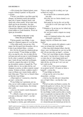 :DFK X FKDSLF L -HVXV [TXL
FK‫ڰ‬RE L DM FK‫ڰ‬R‫ڰ‬RM FKLULM
14
1੅;D TXHE ‫ڰ‬LM FKLF FUDM FX ULN L
QLPD‫ڰ‬LM SiVFXD L‫ڰ‬LM FKL FD WLMDZ
ZL L FD[ODQZD FKL QWD FXQEDO RFQDN FKH
, MH FDM‫ڰ‬DW]LO L VDFHUGyWH [DN L MH WLMRQHO
UH L XMHU ‫ڰ‬DWEDO W]LM TXLTXL W]XFXM ZDFK L
W]DNVDEDO UH L -HVXV TXLTXL ‫ڰ‬DQR FKDSEDO
QD UH DOL‫ڰ‬DO [D FDPVDEDOUH 2੅;XLUL [TXL
ELM FKLTXLZDFK
³0DND ‫ڰ‬DQ LOH SD QLPD‫ڰ‬LM PRN[D TXH
FK‫ڰ‬RNRZ L XT‫ڰ‬XLDO ZLQDN UXPDO ³TXH FKD
-XQ L[RN [X FRM FXQEDO PX
SDNDOLF FKH X MRORP L -HVXV
3੅, -HVXV ‫ڰ‬R SD DOGpD %HWiQLD UX‫ڰ‬ UDFKRFK
L DFKL 6LPRQ FKL ´/HSUyVRµ FD EL[ FKH $UH
TXH WLMLQ FKL ZD‫ڰ‬LP [RF EL MXQ L[RN FX‫ڰ‬ ,UH
UXF‫ڰ‬DP MXQ FKRP ODM ED[R੆g
 QRMQDN FKH
DFpLWH OLF PX OLF SDNDO UDMLO , DFpLWHOH
‫ڰ‬DQWDO FKH L FRW]‫ڰ‬LM ´QiUGRµ X EL ;X ‫ڰ‬DM X
W]DP L ED[R  [X MDP L DFpLWH FKH X MRORP L
-HVXV 4੅‫2ڰ‬ MXMXQ MH ‫ڰ‬R FKLOD [SH FRZDO [TXL
ELM FKLTXLZDFK
³¢:XFKDF TXHMH [R‫ڰ‬RQ LOH FKH L FXQEDO
PX FKL WR‫ڰ‬ [VDFKLF ³[TXL ELM³ 5੅$UH L UDMLO
LOH PDV FKH R[LE FLpQWR TXHW]DO PDV ‫ڰ‬XW] ZH
WD [F‫ڰ‬DL[LF FX WREHM TXH L QLED‫ڰ‬LE ³[TXL ELM
 [D TXH FK‫ڰ‬DFK‫ڰ‬DW FKLULM L[RN
6੅3pUR L -HVXV [X ELM
³R‫ڰ‬RQ LOH ¢:XFKDF TXL[ FK‫ڰ‬DFK‫ڰ‬DW FKLULM
,OH FKL [R‫ڰ‬RQ LUH FKZH OLF ‫ڰ‬XW] 7੅, QLED‫ڰ‬LE
TXH‫ڰ‬H ‫ڰ‬LM VDN MH ‫ڰ‬R QD LZX‫ڰ‬ ZH TXLZDM TXH L
WR SDFKLTXH ‫ڰ‬LM ‫ڰ‬LV ‫ڰ‬XW] ;XLUL LQ QURQRMHO
WD ‫ڰ‬LM LQ ‫ڰ‬R LZX‫ڰ‬ 8੅, L[RNL [R‫ڰ‬RQ FKZH QL‫ڰ‬SD L
[WLTXL FKH $UH F‫ڰ‬D PDMD FX ULN L ‫ڰ‬LM [X FRM L
FXQEDO PX UH L PXNEDO UH LQ FK‫ڰ‬DFXO 9੅.DW]LM
L TXLQ ELM FKLZH [D LSD FD SD[VD[ ZL L W]LM
UH L ‫ڰ‬HOVDEDO UH TXL PDF L ZLQDN [DN FD
WDWDM QL UDVRQ ZDFK X ‫ڰ‬DQRP L L[RNL FKZH
4XHMH FR‫ڰ‬RQ LOH URQRMHO X ZDFK L MXE WD‫ڰ‬DM
F‫ڰ‬XQVDEDO UH L L[RNL FKL TXL F‫ڰ‬X[ L ZLQDN ³
[X ELM L -HVXV FKLTXH
, PD -~GDV [X VXMXM L -HVXV
SLTXL‫ڰ‬DE L DM FK‫ڰ‬R‫ڰ‬RM FKLULM
10੅7H‫ڰ‬XUL L PD -~GDV ,VFDULyWH MXQ
FKLTXH L FDEODMXM X WLMR[HODE [D ‫ڰ‬H FX‫ڰ‬
L MH FDM‫ڰ‬DW]LO L VDFHUGyWH FKX VXMX[LF L
-HVXV SLTXL‫ڰ‬DE 11੅,TXH DUH [TXL WD OLF [H
TXLFRWLF  [TXL ELM FKH FKL TXLTXL D PHU
FKH 7H‫ڰ‬XUL L PD -~GDV [RF FKX W]XFX[LF
ZDFK X MDFKLF L -HVXV FR‫ڰ‬RQ SLTXL‫ڰ‬DE LTXH
, -HVXV [R‫ڰ‬RQ ZD‫ڰ‬LP FX‫ڰ‬ X
WLMR[HODE UH L QLPD‫ڰ‬LM SiVFXD
12੅;F‫ڰ‬XQ L QDEH ‫ڰ‬LM UH L QLPD‫ڰ‬LM FKL FD
WLMDZ ZL L FD[ODQZD FKL QWD FXQEDO FKH
6$1 0$526੄੄
El Nuevo Testamento en Achí de Cubulco de Guatemala, 2da ed. © 2009, Wycliffe Bible Translators, Inc.
 