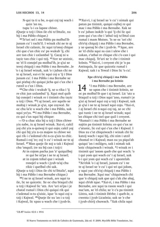 84
35੅-H ‫ڰ‬R MXMXQ FKLOD [TXL WD LTXH [TXL
ELM
³KLWDSH‫ڰ‬ LUH FX VLT‫ڰ‬XLM L XMHU DMELO X
W]LM L 'LRV PDP (OtDV ³[H FKD
36੅$UH ‫ڰ‬XUL ‫ڰ‬R MXQ FKLTXH [D ‫ڰ‬H SD‫ڰ‬DQHP
 [X PX MXQ HVSyQMD FKXSDP MXEDQ YtQR
FK‫ڰ‬DP 7H‫ڰ‬XUL [X FK‫ڰ‬DS W]DP FKH‫ڰ‬  [X D
‫ڰ‬DQ FKH PDQ FX W]‫ڰ‬XEEHM UH ;X ELM
³KLZR‫ڰ‬HM ZH NDV FD F‫ڰ‬XQ L PDP
(OtDV FKX NDMVD[LF ³[X ELM
37੅7H‫ڰ‬XUL L -HVXV FR [VLT‫ڰ‬XLQLF  [FDPLF
38੅$UH ‫ڰ‬XUL L QLP ODM FRUWLQ SLP FKL ‫ڰ‬R SD
UDFKRFK L 'LRV [HO SD QLF‫ڰ‬DM PDMDQ OL
SXMD‫ڰ‬ F‫ڰ‬D SXOHZ 39੅‫2ڰ‬ MXQ TXL FDSLWDQ L
VROGiGR ‫ڰ‬R FKL FKXZDFK L -HVXV ,UH DUH
[X WD ZDFK L VLF‫ڰ‬ [R‫ڰ‬RQ L -HVXV [DN [ULOR
ZDFK X FDPLF [X ELM
³.DW]LM L DFKLUL OLF DUH X ‫ڰ‬RMRO L 'LRV
³[X ELM
40੅;DN MH ‫ڰ‬R MXMXQ L[RNLE TXH WDNHQ
OL F‫ڰ‬D QDM FKLTXL[RO LTXH MH ‫ڰ‬R L DWL
0DUL 0DJGDOpQD [DN L DWL 0DUL FKL
TXL FKXFK L PD -RVH [DN L PD -DFyER
FKL FKD‫[ڰ‬HO [DN ‫ڰ‬R L DWL 6DORPH FX‫ڰ‬ 41੅,
L[RNLEL MH WHUHM QDN OL FKLULM L -HVXV F‫ڰ‬D
SD *DOLOpD TXLTXL WREHM QD UH ;DN MH T‫ڰ‬XL
L[RNLE MH ‫ڰ‬R FX‫ڰ‬ FKL MH XSRQQDN UX‫ڰ‬ SD
-HUXVDOHQ
:DFK X PXNLF L -HVXV
੅‫2ڰ‬ MXQ DFKL PD -RVH X EL DM
WLQLPLW $ULPDWpD ,UH QLP X ‫ڰ‬LM FKLTXL[RO
L MH DM QXF‫ڰ‬DQHO DM W‫ڰ‬LVDQHO TXH L DM ,VUDHO
ZLQDN LUH OLF FUDM FULO X MHNLF L ‫ڰ‬DWEDO W]LM
UH L 'LRV /LF [X FRZLM X F‫ڰ‬X[ [RF EL UX‫ڰ‬ L
PD 3LOiWR  [X W]‫ڰ‬RQRM X FK‫ڰ‬DFXO L -HVXV
PDQ D [RF D‫ڰ‬DE UH L T‫ڰ‬XLVEDO ‫ڰ‬LM FKX[H‫ڰ‬ L
X[ODPEDO ‫ڰ‬LM $UH L ‫ڰ‬LM ZL FKL TXLTXL LMED
TXL X[ODPEDO ‫ڰ‬LM 44੅, PD 3LOiWR DUH [X
WD FKL D FDPQDN FKLF L -HVXV OLF [X
ELVRM FKH PDQ OLF ZH‫ڰ‬ [FDPLF UXPDOL
[X VLT‫ڰ‬XLM L FDSLWDQ  [X W]‫ڰ‬RQRM FKH ZH
NDW]LM FDPQDN FKLF 45੅$UH [X WD ZDFK [X
ELM L FDSLWDQ FKL NDW]LM WH‫ڰ‬XUL [X D FKH L
PD -RVH TXH X NDMVDM OL X FK‫ڰ‬DFXO L -HVXV
46੅, PD -RVH [X OR‫ڰ‬ MXQ FKRP ODM VDZDQ
[X NDMVDM OL X FK‫ڰ‬DFXO L -HVXV  [X SDVLM
FKXSDP ;H X D FKXSDP MXQ MXO ZRURP
SD DEDM WH‫ڰ‬XUL [X W]‫ڰ‬DSLM X FKL‫ڰ‬ L MXO UX‫ڰ‬
MXQ DEDM 47੅, DWL 0DUL 0DJGDOpQD UX‫ڰ‬ L
DWL 0DUL FKL X FKXFK L PD -RVH [TXLOR
SD [TXL PXN ZL
:DFK L ZDOLMLF [R‫ڰ‬RQ L -HVXV
FKLTXL[RO L FDPQDN

1੅$UH [LF‫ڰ‬DZ L X[ODPEDO ‫ڰ‬LM L
DWL 0DUL 0DJGDOpQD FX‫ڰ‬ L DWL
0DUL FKL X FKXFK L PD -DFyER [DN L DWL
6DORPH [TXL OR‫ڰ‬ L FXQEDO PX TXLTXL
FRMEHM FKH L X FK‫ڰ‬DFXO L -HVXV 2੅5H X
VDNLUEDO GRPtQJR DUH [HO OL ‫ڰ‬LM [H XSRQ
SD PXNWDO ZL L -HVXV 3੅, L[RNLE TXH WLMLQ
FKX EL[TXLO FKLTXLZDFK
³¢3DFKLQ QDZL FRM X WR FKL UHOVD[LF L
DEDM FKX FKL‫ڰ‬ L MXOOH ³TXH FKD
4੅;XLUL DUH [TXL WDNHM [TXLO L QLP ODM
DEDM FKL FRMWDO FDQ FKX FKL‫ڰ‬ L MXO QWD
FKLF FKLOD SX T‫ڰ‬XLMLEDO 5੅7H‫ڰ‬XUL [H RF SD
MXO  [TXLO MXQ DFKL F‫ڰ‬D DOD FXO SD TXL
ZLNDELP L X ‫ڰ‬X‫ڰ‬ QDM UDNDQ OLF VDN ,TXH
OLF [TXL [LM TXLE
6੅³0L [LM LZLE ³[X ELM FKLTXH³ L[
TXL[ WLMLQ FKX W]XFX[LF L -HVXV DM 1D]DUHW
FKL [ULS FKXZDFK FUX] ,UH QWD FKLF
FKL ZDOLMQDN FKXELF FKLZLODSH SD DWDO
ZL FDQRN 7੅-L ELM FKLTXH X WLMR[HODE 
[DN FKH L PD 3pGUR FKL L -HVXV D FD ‫ڰ‬H
SD *DOLOpD ´,UH FD ‫ڰ‬H SD *DOLOpD QDEH
FKLZDFK L[µ FKL[ FKRN FKLTXH ´KLOD
TXLZLO ZL SDFKD X ELP FDQ FKLZHµ FKL
ELM FKLTXH ³[X ELM
8੅$UH ‫ڰ‬XUL L L[RNLE SD‫ڰ‬DQHP [H ‫ڰ‬HO UX‫ڰ‬ L
MXO OLF TXH EDUEDWLF UXPDO L TXL [LEULTXLO
/LF QWD MXQ W]LM [TXL ELM FKLULM PDQ OLF
TXL [LP TXLE
, -HVXV [X F‫ڰ‬XW ULE FKH L DWL
0DUL 0DJGDOpQD
9੅, -HVXV DUH [ZDOLM FKLTXL[RO L
FDPQDN DUH X VDNLUEDO UH L GRPtQJR
1DEH [X F‫ڰ‬XW ULE FKH L DWL 0DUL
0DJGDOpQD FKL -HVXV UHVDP ZXNXE PDO
ODM WDN WHZ FKH R‫ڰ‬RQRP ORN 10੅7H‫ڰ‬XUL L
L[RN [D ‫ڰ‬H FKX EL[TXLO FKLTXH L MH WHUHMQDN
FKLULM L -HVXV $UH [XSRQ FX‫ڰ‬ [H X ULNR OLF
TXH ELVRQLF [DN TXH R‫ڰ‬LF 11੅$UH [TXL WD
FKL F‫ڰ‬DVOLF [DN ‫ڰ‬LOWDO X ZDFK UXPDO L L[RN
OH Q[TXL FRM WDM
12੅7H‫ڰ‬XUL L -HVXV MXQ ZL WDQ FKLF X
F‫ڰ‬XWLF ULE [R‫ڰ‬RQ FKLTXH L TXHE FKL MH
6$1 0$526੄੄
El Nuevo Testamento en Achí de Cubulco de Guatemala, 2da ed. © 2009, Wycliffe Bible Translators, Inc.
 