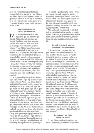 34੅, DO0DUL [X ELM FKH
³¢:DFK X ‫ڰ‬RQTXLO ‫ڰ‬XUL LQ QWD DFKL
T‫ڰ‬XLMLQDN ZX‫ڰ‬ ³[X ELM
35੅, iQJHO [X ELM FKH
³, X 7HZDO L 'LRV FD F‫ڰ‬XQ QD SDZL HW
L X FKR‫ڰ‬DE L 'LRV FKL ‫$ڰ‬W] X ‫,ڰ‬M FD NDM QDOL
SDZL 5XPDO ‫ڰ‬XUL L UDO DF‫ڰ‬DO FKL FDOD[LF
OLF ‫ڰ‬R QD UH L 'LRV FKH /LF X ‫ڰ‬RMRO L 'LRV
FD EL[ QD FKH 36੅;DN L DZDFKDODO DWL
:HW L 'LRV X ‫ڰ‬DQRP MXQ PLOiJUR FKH D
[T‫ڰ‬XLML RELO FKLULM WXSX ULM FKLF 4XLTXL
ELM L ZLQDN FKL QFDODQ WDM [XLUL ZDNLE
LF‫ڰ‬ ‫ڰ‬R FKLF FKLULM 37੅4XHMH LOH X ‫ڰ‬DQRP L
'LRV FKH PDQ L 'LRV ‫ڰ‬LV URQRMHO FD WLTXL
FKH ³[X ELM L iQJHO
38੅, DO0DUL [X ELM
³/LF LQ ‫ڰ‬R SX‫ڰ‬DE L .DMZDO 'LRV FKX ‫ڰ‬DQD
QD FKZH SDFKD D ELP FKZH ³[X ELM
$UH ‫ڰ‬XUL [D ‫ڰ‬H L iQJHO
, DO0DUL [D ‫ڰ‬H ELQ UX‫ڰ‬ L WLW :HW
39੅;R‫ڰ‬RQ FKXSDQ MXEL‫ڰ‬ FKH WDN L ‫ڰ‬LMOH
L DO0DUL [D ‫ڰ‬HF [X ELVRM EL X EH [D
‫ڰ‬H FKH MXQ WLQLPLW FKXMXE X FZHQWD
L -XGpD 40੅$UH [XSRQ FKLOD [RF SD
UDFKRFK L PDP =DFDUtDV  [X WLR[LM L WLW
:HW 41੅,UH DUH [X WD FKL [WLR[L[ UXPDO
L DO0DUL L DF‫ڰ‬DO [X LQ ULE SX FK‫ڰ‬DFXO
[DN [F‫ڰ‬XQ L X 7HZDO L 'LRV SXZL L WLW :HW
42੅$UH ‫ڰ‬XUL FR [FK‫ڰ‬DZLF  [X ELM FKH L
DO0DUL
³, 'LRV QLP QL ‫ڰ‬XW] X RP SDZL
FKLTXLZDFK QL‫ڰ‬SD L[RNLE [DN QLP L ‫ڰ‬XW]
FX D QD SXZL DZDF‫ڰ‬DO 43੅1LP QL D ‫ڰ‬LM HW
FKLQ ZDFK LQ QFD PDMDZ WD FKZH FKL
HW [DW F‫ڰ‬XQ FKLQ VROL[LF PDQ DW X FKXFK
L .DMZDO 44੅:HWD‫ڰ‬DP ‫ڰ‬R QL X ‫ڰ‬LM DZDF‫ڰ‬DO
PDQ DUH [LQ D WLR[LM L ZDF‫ڰ‬DO FKL ‫ڰ‬R SLQ
FK‫ڰ‬DFXO [X LQ ULE UXPDO L TXLFRWHPDO
45੅‫8ڰ‬W] DZH HW PDQ [D FRMR FKL L .DMZDO
'LRV FX ‫ڰ‬DQ QD SDFKD X ELP FKDZH ³[X
ELM
46 7H‫ڰ‬XUL [X ELM L DO0DUL
³LQ URQRMHO LQ F‫ڰ‬X[ OLF TXLQ FRM X
‫ڰ‬LM L .DMZDO 'LRV
47 , ZDQLPD LQ OLF FD TXLFRW UXPDO L
'LRV 7ROZH
6$1 /8$6੄
El Nuevo Testamento en Achí de Cubulco de Guatemala, 2da ed. © 2009, Wycliffe Bible Translators, Inc.
 