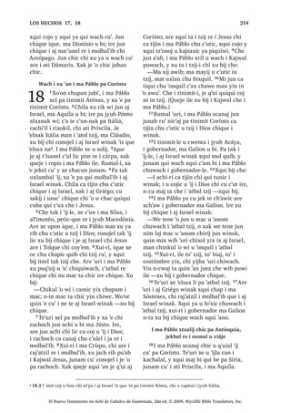 56੅,UH [FDQDM UX‫ڰ‬ L WLW :HW FROR R[LE LF‫ڰ‬
WH‫ڰ‬XUL [W]DOLM FKL UDFKRFK
:DFK L UDOD[EDO L D:DQ
57੅, WLW :HW DUH [X ULN X ‫ڰ‬LM [LZDMLF
[T‫ڰ‬XLML MXQ UDF‫ڰ‬DO UDO DOD 58੅1L‫ڰ‬SD L MH ‫ڰ‬R
FKLULM FKXZDFK [DN QL‫ڰ‬SD L UDFKDODO LTXH
[TXL WD FKL QLP QL UXW]LO X F‫ڰ‬X[ L .DMZDO
'LRV R‫ڰ‬RQRP FKH ‫ڰ‬LV [H ‫ڰ‬H TXLFRW UX‫ڰ‬ 59੅$UH
[W]‫ڰ‬DNDW L ZDM[DNLE ‫ڰ‬LM [H ‫ڰ‬H FKX FRMLF L
UHWDO੆a
TXH L DM ,VUDHO ZLQDN FKH X FK‫ڰ‬DFXO L
DF‫ڰ‬DO DFDM LTXH TXLTXL D SX EL D=DFDUtDV
SDFKD L X EL X NDMDZ 60੅, X FKXFK [X ELM
³1DUH WDM , X EL D:DQ ³[X ELM
61੅³¢:XFKDF ‫ڰ‬XUL ³[TXL ELM FKH³
0L MXQ FKLTXH DZDFKDODO ‫ڰ‬R L X EL TXHMH
LOH ³[H FKD
62੅,TXH WH‫ڰ‬XUL [TXL W]‫ڰ‬RQRM FKH X NDMDZ
UX‫ڰ‬ TXL ‫ڰ‬DE ZDFK X EL FUDM FX D FKH
63੅$UH ‫ڰ‬XUL L X NDMDZ [X W]‫ڰ‬RQRM FK‫ڰ‬DNDS
ZXM FKLTXH PDQ FX W]‫ڰ‬LEDM FKXZDFK
´$:DQ X ELµ [X W]‫ڰ‬LEDM RQRMHO [TXL
ELVRM FKH ZDFK L TXLORP 64੅$UH ‫ڰ‬XUL L
PDP =DFDUtDV MXQWLU [HO FKLF X FK‫ڰ‬DZEDO
[X MHN FK‫ڰ‬D‫ڰ‬DWLF  [X ELM X ‫ڰ‬LM L 'LRV
65੅1L‫ڰ‬SD L MH DM FKLULM FKXZDFK OLF [TXL
ELVRM ;HO X W]LMRO FKXZL WDN MXE UH L
-XGpD L ZLQDN ‫ڰ‬LV [TXL ODSR ZDFK L [D
‫ڰ‬DQLF 66੅1L‫ڰ‬SD L ZLQDN FKL [H WDZ LOH [H
RF FKL FK‫ڰ‬RERQLF FKH  [TXL W]‫ڰ‬RQRM
FKLTXLZDFK
³¢%L FKL DF‫ڰ‬DOLO LOH ¢:DFK QDZL X
SDWDQ
³[TXL ELM
4XHMH LOH [TXL ELM PDQ ‫ڰ‬DODM FKL L .DMZDO
'LRV OLF ‫ڰ‬R UX‫ڰ‬
:DFK X FRMLF X ‫ڰ‬LM L 'LRV
[X ‫ڰ‬DQ L PDP =DFDUtDV
67੅, PDP =DFDUtDV FKL X NDMDZ L D:DQ
[F‫ڰ‬XQ L X 7HZDO L 'LRV SXZL  [X MHN ‫ڰ‬XUL
X EL[TXLO L W]LML
68 KDND ELM X ‫ڰ‬LM L .DMZDO 'LRV FKL ND
'LRV RM DM ,VUDHO ZLQDN
LUH [RM RO X WR QL RM FKL RM X ZLQDN
LUH X WRMRP L NHOVD[LF FKL VDN
69 8 RP MXQ 7RONH FKL QLP X FKR‫ڰ‬DE
LUHOH X PXN X [LTXLQ FDQ L PDP
'DYLG FKL OLF UDMFKDF L 'LRV XMHU
70 4XHMH LOH X ELP FDQRN FKL FX ‫ڰ‬DQ QD
OLF XMHU TXHMH LOH [X ELM FKLTXH L MH
X OR‫ڰ‬ODM DMELO X W]LM
71 ,UH [X ELM FKL FRM X WR QD FKLTXLZDFK
L MH DM FK‫ڰ‬R‫ڰ‬RM FKLNLM FRM X WR QD
FKLTXLZDFK QL‫ڰ‬SD L W]HO FRM TXLOR
72 4XHMH LOH X ‫ڰ‬DQRP FKDNH PDQ TXHMH
LOH X ELP FDQ FKLTXH L NDWLW ND
PDP UXPDO L UXW]LO X F‫ڰ‬X[
4XHMH LOH X ‫ڰ‬DQRP FKDNH PDQ QFX
VDFK WD FKX F‫ڰ‬X[ ZDFK L WUDW X
‫ڰ‬DQRP FDQ FX‫ڰ‬ LTXH XMHU
6$1 /8$6੄
El Nuevo Testamento en Achí de Cubulco de Guatemala, 2da ed. © 2009, Wycliffe Bible Translators, Inc.
 