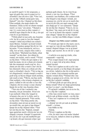 36੅;DN ‫ڰ‬R MXQ WLW ‫ڰ‬R FKLOD WLW $Q X EL FKL
DMELO X W]LM L 'LRV ,UH X PL‫ڰ‬DO L PD )DQXHO
FKL X PXN X [LTXLQ FDQ L PDP $VHU ,
WLW $QOH QLP ODM ZLQDN FKLF $UH F‫ڰ‬D DOL
[F‫ڰ‬XOL‫ڰ‬LF  [FXF‫ڰ‬DM TXLE ZXNXE MXQDE UX‫ڰ‬
L UDFKLMLO 37੅7H‫ڰ‬XUL [PDOFDQLM FDQRN  ‫ڰ‬R
FKLF RFKpQWD  FXiWUR MXQDE FKH ,UH QNDV
WD [HO SD UDFKRFK L 'LRV FD WLMLQ FKX FRMLF
X ‫ڰ‬LM L 'LRV FKL SD‫ڰ‬LM FKL FKD‫ڰ‬DE ‫ڰ‬ROLF QFX
WLM WL X ZD [D UXPDO X W]‫ڰ‬RQR[LF FKH L 'LRV
38੅$UH ‫ڰ‬XUL LUHOH [WHMHE SDQ FX‫ڰ‬ L X NDMDZ
L X FKXFK L D-HVXV  [X WLR[LM FKH L 'LRV
UXPDO L DF‫ڰ‬DOOH 7H‫ڰ‬XUL [X SD[VDM X W]LMRO L
DF‫ڰ‬DO FKLTXH FRQRMHO QL‫ڰ‬SD L DM ,VUDHO ZLQDN
FKL FR‫ڰ‬HP L TXHOVD[LF SLTXL‫ڰ‬DE L DM 5yPD੆d

6$1 /8$6੄
El Nuevo Testamento en Achí de Cubulco de Guatemala, 2da ed. © 2009, Wycliffe Bible Translators, Inc.
 