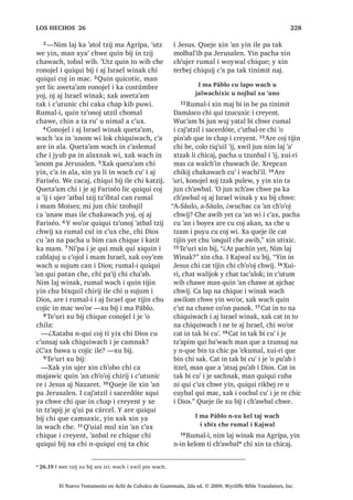 93
, PD 0DWDWtDV DUH X F‫ڰ‬RMRO L PD
6HPpL
, PD 6HPpL DUH X F‫ڰ‬RMRO L PD -RVH
, PD -RVH DUH X F‫ڰ‬RMRO L PD -XGD
27 , PD -XGD DUH X F‫ڰ‬RMRO L PD -RiQD
, PD -RiQD DUH X F‫ڰ‬RMRO L PD 5pVD
, PD 5pVD DUH X F‫ڰ‬RMRO L PD
=RUREDEHO
, PD =RUREDEHO DUH X F‫ڰ‬RMRO L PD
6DODWLHO
, PD 6DODWLHO DUH X F‫ڰ‬RMRO L PD 1pUL
28 , PD 1pUL DUH X F‫ڰ‬RMRO L PD 0pOTXL
, PD 0pOTXL DUH X F‫ڰ‬RMRO L PD $GL
, PD $GL DUH X F‫ڰ‬RMRO L PD RVDP
, PD RVDP DUH X F‫ڰ‬RMRO L PD
(OPRGDP
, PD (OPRGDP DUH X F‫ڰ‬RMRO L PD (U
29 , PD (U DUH X F‫ڰ‬RMRO L PD -RVXH
, PD -RVXH DUH X F‫ڰ‬RMRO L PD (OLp]HU
, PD (OLp]HU DUH X F‫ڰ‬RMRO L PD -RULP
, PD -RULP DUH X F‫ڰ‬RMRO L PD 0DWDW
30 , PD 0DWDW DUH X F‫ڰ‬RMRO L PD /HYL
, PD /HYL DUH X F‫ڰ‬RMRO L PD 6LPHRQ
, PD 6LPHRQ DUH X F‫ڰ‬RMRO L PD -XGD
, PD -XGD DUH X F‫ڰ‬RMRO L PD -RVH
, PD -RVH DUH X F‫ڰ‬RMRO L PD -RQDQ
, PD -RQDQ DUH X F‫ڰ‬RMRO L PD
(OLDTXLP
31 , PD (OLDTXLP DUH X F‫ڰ‬RMRO L PD
0HOpD
, PD 0HOpD DUH X F‫ڰ‬RMRO L PD 0DLQDQ
, PD 0DLQDQ DUH X F‫ڰ‬RMRO L PD
0DWiWD
, PD 0DWiWD DUH X F‫ڰ‬RMRO L PD 1DWDQ
32 , PD 1DWDQ DUH X F‫ڰ‬RMRO L PD 'DYLG
, PD 'DYLG DUH X F‫ڰ‬RMRO L PD ,VDL
, PD ,VDL DUH X F‫ڰ‬RMRO L PD 2EHG
, PD 2EHG DUH X F‫ڰ‬RMRO L PD %RR]
, PD %RR] DUH X F‫ڰ‬RMRO L PD 6DOPRQ
, PD 6DOPRQ DUH X F‫ڰ‬RMRO L PD
1DDVRQ
33 , PD 1DDVRQ DUH X F‫ڰ‬RMRO L PD
$PLQDGDE
, PD $PLQDGDE DUH X F‫ڰ‬RMRO L PD
$UDP
, PD $UDP DUH X F‫ڰ‬RMRO L PD (VURP
, PD (VURP DUH X F‫ڰ‬RMRO L PD )iUHV
, PD )iUHV DUH X F‫ڰ‬RMRO L PD -XGD
34 , PD -XGD DUH X F‫ڰ‬RMRO L PD -DFRE
, PD -DFRE DUH X F‫ڰ‬RMRO L PD ,VDDF
, PD ,VDDF DUH X F‫ڰ‬RMRO L PD
$EUDKDP
, PD $EUDKDP DUH X F‫ڰ‬RMRO L PD 7DUH
, PD 7DUH DUH X F‫ڰ‬RMRO L PD 1DFRU
35 , PD 1DFRU DUH X F‫ڰ‬RMRO L PD 6HUXJ
, PD 6HUXJ DUH X F‫ڰ‬RMRO L PD 5DJiX
, PD 5DJiX DUH X F‫ڰ‬RMRO L PD 3HOHJ
, PD 3HOHJ DUH X F‫ڰ‬RMRO L PD +pEHU
, PD +pEHU DUH X F‫ڰ‬RMRO L PD 6iOD
36 , PD 6iOD DUH X F‫ڰ‬RMRO L PD DLQDQ
, PD DLQDQ DUH X F‫ڰ‬RMRO L PD
$UID[DG
, PD $UID[DG DUH X F‫ڰ‬RMRO L PD 6HP
, PD 6HP DUH X F‫ڰ‬RMRO L PD 1RH
, PD 1RH DUH X F‫ڰ‬RMRO L PD /DPHF
37 , PD /DPHF DUH X F‫ڰ‬RMRO L PD
0DWXVDOHQ
, PD 0DWXVDOHQ DUH X F‫ڰ‬RMRO L PD
(QRF
, PD (QRF DUH X F‫ڰ‬RMRO L PD -DUHG
, PD -DUHG DUH X F‫ڰ‬RMRO L PD
0DKDODOHHO
, PD 0DKDODOHHO DUH X F‫ڰ‬RMRO L PD
DLQDQ
38 , PD DLQDQ DUH X F‫ڰ‬RMRO L PD (QRV
, PD (QRV DUH X F‫ڰ‬RMRO L PD 6HW
, PD 6HW DUH X F‫ڰ‬RMRO L PD $GDQ
, PD $GDQ DUH X F‫ڰ‬RMRO L 'LRV
, LW]HO FUDM FX F‫ڰ‬DP X SDP L -HVXV
4
1੅, -HVXV [HO FKLOD FKH L D -RUGDQ
OLF ‫ڰ‬R X 7HZDO L 'LRV UX‫ڰ‬ 7H‫ڰ‬XUL
[F‫ڰ‬DP EL FKH MXQ MXE W]‫ڰ‬LQLOLF UXPDO X
7HZDO L 'LRV 2੅KLOD [X FK‫ڰ‬LM FXDUpQWD ‫ڰ‬LM
OLF QWD [X WLMR $UH ‫ڰ‬R FKLOD [XSRQ LW]HO
UX‫ڰ‬ [UDM LUH FX ‫ڰ‬DQ FKH L -HVXV FKL FX ‫ڰ‬DQ
MXQ X PDF $UH [LF‫ڰ‬DZ L FXDUpQWD ‫ڰ‬LM [SH L
QXPLF FKH 3੅$UH ‫ڰ‬XUL L LW]HO [X ELM FKH
³:H HW DW X ‫ڰ‬RMRO L 'LRV FKD ELM FKH L
DEDML FR‫ڰ‬RQ ZD FKH ULE ³[X ELM
4੅, -HVXV [X OD‫ڰ‬ X ZDFK FKH
³1TXLQ ‫ڰ‬DQ WDM ³[X ELM³ 0DQ
FKXSDP X ZXM L 'LRV TXHMH LUL W]‫ڰ‬LEWDOLF
´1[XL WD UXPDO L ZD MH F‫ڰ‬DV L ZLQDN ;XL
UL DUH URQRMHO X W]LM L 'LRV MH F‫ڰ‬DVEDZQDNµ
³[X ELM L -HVXV
5੅7H‫ڰ‬XUL L LW]HO [X F‫ڰ‬DP EL FKH MXQ
QLP ODM MXE -XQWLU [X F‫ڰ‬XW FKH L -HVXV
URQRMHO L QLPDN WDN WLQLPLW ‫ڰ‬R FKXZDFK L
MXE WD‫ڰ‬DM 6੅7H‫ڰ‬XUL [X ELM FKLF FKH
6$1 /8$6੄੄
El Nuevo Testamento en Achí de Cubulco de Guatemala, 2da ed. © 2009, Wycliffe Bible Translators, Inc.
 
