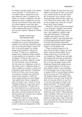 35੅, -HVXV [X ‫ڰ‬DWLM L LW]HO WHZ FKH ZDFK
L [X ELM
³£0DW FK‫ڰ‬DZLF ³[X ELM³ £KDZR‫ڰ‬WDM
FDQ L DFKLOH ³[X ELM FKH
$UH ‫ڰ‬XUL L LW]HO WHZ [X W]DNVDM L DFKL
SXOHZ FKLTXLZDFK L ZLQDN 7H‫ڰ‬XUL [HO
FKH QWD FKLF MXQ F‫ڰ‬D[ [X ‫ڰ‬DQ FKH L DFKL
36੅RQRMHO L ZLQDN [H RF ‫ڰ‬LO FKH  [H RF
FKX FK‫ڰ‬RELF FKLTXLZDFK
³¢%L FKL W]LMRO LOH [X ELM ³[H FKD
FKLTXLZDFK³ , DFKLOH X W]LM OLF ‫ڰ‬R X
FKR‫ڰ‬DE ‫ڰ‬R SX‫ڰ‬DE TXH X WDN EL LW]HO WHZ £
TXH ‫ڰ‬HOLF ³[TXL ELM
37੅7H‫ڰ‬XUL [SD[ X W]LMRO L -HVXV URQRMHO L
MXE UH L *DOLOpD
:DFK L UXW]LUVD[LF X FKXFK
X ML‫ڰ‬ L PD 3pGUR
38੅, -HVXV [HO SD PROEDO‫ڰ‬LE  [D ‫ڰ‬H FKL
UDFKRFK L PD 6LPRQ , X FKXFK X ML‫ڰ‬ L PD
6LPRQ OLF LZDE QLP L ‫ڰ‬D‫ڰ‬ ‫ڰ‬R FKLULM $UH
[RF L -HVXV SD MD [TXL W]‫ڰ‬RQRM FXEDO
PDF FKH FKL FULOR 39੅$UH ‫ڰ‬XUL [D ‫ڰ‬H WDF‫ڰ‬DO
UX‫ڰ‬ X FK‫ڰ‬DW  [X ‫ڰ‬DWLM L ‫ڰ‬D‫ڰ‬ -XQWLU [SDFWDM L
‫ڰ‬D‫ڰ‬ FKLULM L[RN $UH ‫ڰ‬XUL LUH [ZDOLMLF  [RF
FKL TXL W]XNLF
, -HVXV [H UXW]LUVDM L LZDELE MH T‫ڰ‬XL
40੅$UH NDMQDN FKLF L ‫ڰ‬LM L ZLQDN [TXL
WLFED OL X F‫ڰ‬DPLF LZDELE UX‫ڰ‬ L -HVXV੆g
 ;D
EL FKL RELO ‫ڰ‬R FKLTXH LUH ‫ڰ‬LV [X D X ‫ڰ‬DE
SLTXLZL FKL TXL MXMXQDO  [H XW]LULF
41੅;DN MH T‫ڰ‬XL L ZLQDN [HOVD[ LW]HO WHZ
FKLTXH $UH [H ‫ڰ‬HOLF [H VLT‫ڰ‬XLQLF ´£HW DW
X ‫ڰ‬RMRO L 'LRV µ [H FKD ,UH [H X ‫ڰ‬DWLM 
[X ELM FKLTXH ´0L[ FK‫ڰ‬DZLFµ [X ELM PDQ
LTXH TXHWD‫ڰ‬DP DUH LUH L 7ROTXH L DM ,VUDHO
ZLQDN
, -HVXV [X ELM X W]LM L 'LRV
SD WDN PROEDO‫ڰ‬LE
42੅6DNLU FKXFDE ‫ڰ‬LM L -HVXV [HO SD WLQLPLW
[D ‫ڰ‬H FKH MXQ MXE W]‫ڰ‬LQLOLF , ZLQDN OLF [TXL
W]XFXM  [TXL ULNR SD ‫ڰ‬R ZL DFDM LTXH FD
FDQDM FX‫ڰ‬ 43੅SpUR L -HVXV [X ELM FKLTXH
³4XLQ ‫ڰ‬H FKLF FKH MXEDQ WDN WLQLPLW
‫ڰ‬R X FKDF [DN TXLQ ELM FKLTXH LTXH ZDFK
L FRTXLF SD FX ‫ڰ‬DW ZL W]LM L 'LRV $UH L
UXPDOL [LQ X WDN OL 'LRV ³[X ELM FKLTXH
44੅7H‫ڰ‬XUL [D ‫ڰ‬H FKX EL[TXLO X W]LM L 'LRV
FKLTXH L ZLQDN SD WDN PROEDO‫ڰ‬LE URQRMHO
L MXE TXH L DM ,VUDHO ZLQDN
:DFK L TXL FKDSLF XT‫ڰ‬XLDO FDU

1੅, -HVXV WDF‫ڰ‬DO FKLD *HQHVDUHW X
EL /LF MH T‫ڰ‬XL L ZLQDN [H XSRQLF
OLF TXLTXL WDFSXM FKLF TXLE PDQ FDFDM
TXLTXL WD X W]LM L 'LRV 2੅, -HVXV [ULO TXHE
EiUFR ‫ڰ‬R FKX FKL‫ڰ‬ L D SD [TXL FDQDM ZL
FDQ L DM FKDSRO FDU ,TXH TXH WLMLQ FKX
FK‫ڰ‬DMLF L FDWDUDD 3੅, -HVXV [RF FKXSDP
MXQ EiUFR FKL UH L PD 6LPRQ 7H‫ڰ‬XUL [X
W]‫ڰ‬RQRM SDZRU FKH L UDMDZ FKL FRFVD[ SDQ
MXEL‫ڰ‬ SD D $UH ‫ڰ‬XUL L -HVXV [FXEL FKXSDP
L EiUFR  [RF FKX F‫ڰ‬XWLF FKLTXH L ZLQDN
4੅$UH [XW]LQ X FK‫ڰ‬D‫ڰ‬DWLF FX‫ڰ‬ L ZLQDN [X ELM
FKH L PD 6LPRQ
6$1 /8$6੄੄
El Nuevo Testamento en Achí de Cubulco de Guatemala, 2da ed. © 2009, Wycliffe Bible Translators, Inc.
 