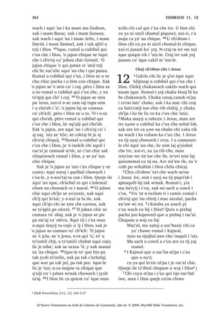 18੅, DEDMOH ZH ‫ڰ‬R MXQ FD ‫ڰ‬H W]DN SXZL
FD SD[ FKH ;DN L DEDMOH ZH FD W]DN
FKLULM MXQ OLF FR‫ڰ‬RQ F‫ڰ‬DMF‫ڰ‬DM FKH ³[X ELM L
-HVXV FKLTXH
KL D FKH L ‫ڰ‬DWRO W]LM ZDFK ‫ڰ‬R
UH LUH FKH [DN FKL D FKH L
'LRV ZDFK ‫ڰ‬R UH LUH FKH
19੅, FDM‫ڰ‬DW]LO L VDFHUGyWH [DN L WLMRQHO
UH L XMHU ‫ڰ‬DWEDO W]LM [TXL WD X EH FKL [D
DUH LTXH TXH X ODS QD 5XPDOL FDFDM
WDQ X FKDSLF [XLUL [TXL [LM TXLE FKLTXH
L ZLQDN 20੅7H‫ڰ‬XUL [H TXL WDN EL MXEDQ
DFKLDE UX‫ڰ‬ L -HVXV TXLTXL F‫ڰ‬DPEHM X SDP
;H TXL WDN EL UX‫ڰ‬ SDFKD MH ‫ڰ‬XW] ODN WDN
ZLQDN TXLTXL W]‫ڰ‬RQEHM MXEDQ W]LM FKH [D
W]DNVDEDOUH TXLTXL ‫ڰ‬DQR DFDM LTXH FD
FKDS QD FXPDO L UDNDQ X ‫ڰ‬DE L ‫ڰ‬DWEDO W]LM
 FD MDFK QD SX‫ڰ‬DE L JREHUQDGRU 21੅$UH [H
XSRQ UX‫ڰ‬ L -HVXV [TXL ELM FKH
³7LMRQHO NHWD‫ڰ‬DP FKL HW ZDFK L FD
ELM ZDFK L FD F‫ڰ‬XWX OLF SXVXF‫ڰ‬ L FD ‫ڰ‬DQ ZL
HW OLF QFD ‫ڰ‬DQ WD FDV FKH ZDFK X SDWDQ
MXQ ZLQDN ZH QLP R ZH QQLP WDM OLF
FD ELM L VDN ODM W]LM FKH ZDFK FUDM L 'LRV
22੅KD ELM ‫ڰ‬X FKDNH ¢‫8ڰ‬W] QDZL FDND WRM
LPSXpVWR FKH L ‫ڰ‬DWRO W]LM R Q‫ڰ‬XV WDM ³[H
FKD
23੅, -HVXV UHWD‫ڰ‬DP FKL [D W]DNVDEDOUH
FDFDM [D F‫ڰ‬DPEDO X SDP TXLTXL ‫ڰ‬DQR ;X
ELM FKLTXH
³¢:XFKDF TXL W]XFXM W]DNVDEDOZH ³
[X ELM³ 24੅KL F‫ڰ‬XWX MXQ VDN SZDN FKZH
¢3DFKLQ X T‫ڰ‬XH[ZDFK LUL ‫ڰ‬R FKXZDFK
¢3DFKLQ X EL LUL W]‫ڰ‬LEWDO FKXZDFK ³[X
ELM
³5H L ‫ڰ‬DWRO W]LM ³[TXL ELM FKH
25੅³%D ³[X ELM L -HVXV FKLTXH³ FKL
D ‫ڰ‬XUL FKH L ‫ڰ‬DWRO W]LM ZDFK ‫ڰ‬R UH LUH FKH
[DN FKL D FKH L 'LRV ZDFK ‫ڰ‬R UH LUH FKH
³[X ELM FKLTXH
26੅,TXH Q[TXL ULN WDM ZDFK W]DNVDEDOUH
TXLTXL ‫ڰ‬DQ FKLTXLZDFK L ZLQDN $UH [TXL
WD X W]LM LTXH OLF [TXL ELVRM Q[H FK‫ڰ‬DZ
WD FKLF
, -HVXV [X VDNLUVDM FKL ‫ڰ‬R QL
TXL ZDOLMEDO L FDPQDN
27੅7H‫ڰ‬XUL ‫ڰ‬R MXMXQ FKLTXH DM 6DGXFpR [H
‫ڰ‬H UX‫ڰ‬ L -HVXV , DM 6DGXFpR TXLTXL ELM FKL
L MH FDPQDN QTXH ZDOLM WD FKLF 5XPDOL
DUH [H XSRQLF [TXL ELM FKH L -HVXV
28੅³7LMRQHO L PDP 0RLVHV X W]‫ڰ‬LEDP
FDQRN FKL ZH [FDP MXQ DFKL ZH QWD
UDF‫ڰ‬DO UX‫ڰ‬ FDQ L UL[RNLO ‫ڰ‬R X FKDF ‫ڰ‬XUL FD
F‫ڰ‬XOL L UDW] X FKD‫ڰ‬ L DFKL UX‫ڰ‬ L L[RN PDOFDQ
4XHMH LOH FD T‫ڰ‬XLML QD UDF‫ڰ‬DO LUH UX‫ڰ‬ L L[RN
SX T‫ڰ‬XH[HO L FDPQDN 4XHMH LOH X ELP
FDQRN 29੅%D R‫ڰ‬RQRP ORN MH ‫ڰ‬R ZXNXE
DFKLDE FDW] TXL FKD‫ڰ‬ TXLE , QDEH FKLTXH
[F‫ڰ‬XOL‫ڰ‬LF  [R‫ڰ‬RQ SDQRN [FDPLF QWD
UDF‫ڰ‬DO FDQRN 30੅7H‫ڰ‬XUL L XFDE FKD‫ڰ‬D[HO
[F‫ڰ‬XOL UX‫ڰ‬ L[RN PDOFDQ ;R‫ڰ‬RQ SDQRN
[FDP FKLF LUH QWD UDF‫ڰ‬DO 31੅7H‫ڰ‬XUL L
XUR[ [F‫ڰ‬XOL FKLF UX‫ڰ‬ L L[RN [DN TXHMH
[TXL ‫ڰ‬DQ LOH FRQRMHO , MH ZXNXEOH ‫ڰ‬LV [H
FDP FKXZDFK L L[RN QWD FDF‫ڰ‬DO FDQRN
UX‫ڰ‬ 32੅3D T‫ڰ‬XLVEDOUH [FDP L L[RN 33੅%D
DUH FX ULN L ‫ڰ‬LM UH TXL ZDOLMEDO L FDPQDN
¢SDFKLQRN FKLTXH L ZXNXEOH TXH‫ڰ‬HORN
PHU UDFKLMLO 0DQ FRQRMHO L MH ZXNXE [H
F‫ڰ‬XOL UX‫ڰ‬
34੅, -HVXV TXHMH LUL [X OD‫ڰ‬ X ZDFK
FKLTXH
³:DUDO FKXZDFK L MXE WD‫ڰ‬DM NDW]LM
TXH F‫ڰ‬XOL L DFKLDE L L[RNLE 35੅[XLUL FR‫ڰ‬RQ
SDQRN QTXLTXL ‫ڰ‬DQ WD FKLF 1L‫ڰ‬SD L FD
PDMDZ FKLTXH FKL TXH ZDOLM FKLTXL[RO
L FDPQDN  TXH RF FKLOD FKLFDM LTXH
6$1 /8$6੄
El Nuevo Testamento en Achí de Cubulco de Guatemala, 2da ed. © 2009, Wycliffe Bible Translators, Inc.
 