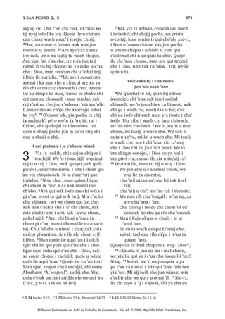 28੅³L[ ‫ڰ‬XW QLQ WD LZR‫ڰ‬WDP FDQ
FKXZDFK WDN L F‫ڰ‬D[ LQ WLMRP 29੅UXPDOL
LQ TXLQ D MXQ L ‫ڰ‬DWEDO W]LM SL‫ڰ‬DE L[
SDFKD X RP LQ .DMDZ SLQ‫ڰ‬DE LQ 30੅4XL
WLM L ZD TXL WX‫ڰ‬ L D‫ڰ‬ FKXZL LQ PH[D SD LQ
‫ڰ‬DWEDO W]LM LQ 4XL[ FXEL QD SL T‫ڰ‬XLMLEDO ‫ڰ‬R
X ‫ڰ‬LM  TXL ‫ڰ‬DQ ‫ڰ‬DWEDO W]LM FKLTXH L FDEODMXM
W]REDMLO MH TXL PXN TXL [LTXLQ L FDEODMXM
X F‫ڰ‬RMRO L PDP ,VUDHO ³[X ELM L -HVXV
FKLTXH
, -HVXV [X ELM FKH L PD 3pGUR
FKL FUXZDM QL X ZDFK
31੅, .DMZDO [DN [X ELM FKH L PD 6LPRQ
3pGUR
³£$ D6LPRQ £KDWDSH‫ڰ‬ , LW]HO੆k
X W]‫ڰ‬RQRP FKL FD D‫ڰ‬ SX‫ڰ‬DE FX ‫ڰ‬DQ F‫ڰ‬D[
FKLZH ‫ڰ‬LOEDOUH ZH TXL[ X W]DNVDM QD
UDM LUH FR‫ڰ‬RQ FKLZH SDFKD FD ‫ڰ‬DQL FKH
L DURV DUH FD FK‫ڰ‬DLF੆l
 32੅;XLUL LQ LQ
W]‫ڰ‬RQRP FKH L 'LRV SDZL FKL QFD VDFK
WX FXELEDO D F‫ڰ‬X[ FKZH  HW ZH [LF‫ڰ‬DZ
LOH DUH FD F‫ڰ‬XQ FKLF X FRZLO D F‫ڰ‬X[ FKH
D FRZLM DZDFKDODO ³[X ELM 33੅7H‫ڰ‬XUL L PD
6LPRQ [X ELM FKH
³:DMZDO LQ LQ LM FKLF TXLQ ‫ڰ‬H DZX‫ڰ‬
F‫ڰ‬D SD FiUFHO R [DN ZH SD FDPLF TXLQ ‫ڰ‬H
DZX‫ڰ‬ ³[FKD
34੅, -HVXV [X ELM FKH
³$3pGUR FKDWDSH‫ڰ‬ ZR‫ڰ‬RU PtVPR DUH
PDMD FD FK‫ڰ‬DZ L WHUHQ UH X VDNLUEDO FD
ELM QD R[PXO FKL QDZHWD‫ڰ‬DP WL LQ ZDFK
³[X ELM
, X W]LM L -HVXV FKLTXH X WLMR[HODE
DUH D FD SH L F‫ڰ‬D[ SXZL
35੅7H‫ڰ‬XUL L -HVXV [X ELM FKLTXH X
WLMR[HODE
³$UH [L[ LQ WDN EL FKX EL[TXLO X W]LM L
'LRV SD WDN DOGpD Q[LQ D WD FKLZH ZH
TXL F‫ڰ‬DP EL L WHE PL WHQH DEDO L PHU PL
WHQH L [DMDE $UH [L ‫ڰ‬DQ L[ LOH ¢‫ڰ‬R QDZL
[R‫ڰ‬RQ SDOW FKLZH ³[X ELM
³1WDM ³[H FKD FKH
36੅$UH ‫ڰ‬XUL [X ELM FKLTXH
³:R‫ڰ‬RU QTXHMH WD FKLF LOH TXL ‫ڰ‬DQR
$UH L FKL ‫ڰ‬DQD SDFKLQ L ‫ڰ‬R X WHE FKX
F‫ڰ‬DPD ELF [DN TXHMH L DEDO X PHU FKX
F‫ڰ‬DPD ELF 3DFKLQ MXQ QWX FK‫ڰ‬LFK‫ڰ‬ FKX
F‫ڰ‬DLM X FKDTXHW OR‫ڰ‬EDO UH X FK‫ڰ‬LFK‫ڰ‬ 0DQ
6$1 /8$6੄
El Nuevo Testamento en Achí de Cubulco de Guatemala, 2da ed. © 2009, Wycliffe Bible Translators, Inc.
 