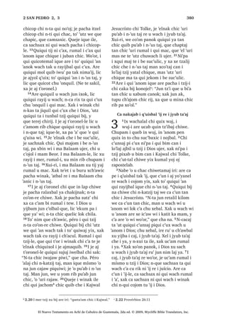 31੅‫ڰ‬D[ LUL FKL TXH WLMLQ
FKX ‫ڰ‬DQLF FKZH LQ ZR‫ڰ‬RU [XLUL PDV
F‫ڰ‬D[ FD ‫ڰ‬DQ QD FKLTXH L DM ,VUDHO FR‫ڰ‬RQ
SDQRN੆q
³[X ELM L -HVXV FKLTXH L L[RNLE
32੅;DN MH ‫ڰ‬R TXHE FKLF DFKLDE [H
TXL F‫ڰ‬DP ELF TXLTXL FDPVDM MXQDP UX‫ڰ‬
L -HVXV LTXH FKH TXHE ‫ڰ‬R TXL PDF
6$1 /8$6੄
El Nuevo Testamento en Achí de Cubulco de Guatemala, 2da ed. © 2009, Wycliffe Bible Translators, Inc.
 