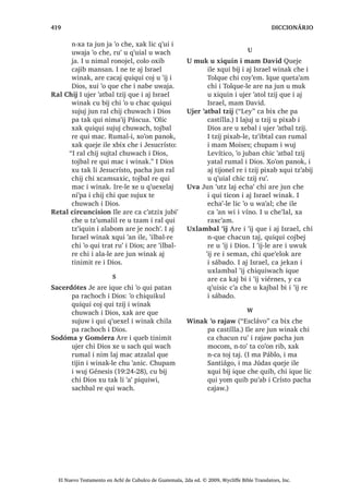 FKL MXQ
L[RN  MXQ DFKL ZH MH PDFXQQDN TXH FDPVD[LF ;XLUL LTXH [XL L[RN [TXL F‫ڰ‬DP ORN 3pUR FKH WDN L ‫ڰ‬LMOH L
‫ڰ‬DWEDO W]LM DM 5yPD Q[X D WD FKLTXH L DM ,VUDHO TXLTXL FDPVDM MXQ ZLQDN UXPDOL FDFDM TXLTXL WD ZDFK FX ELM
L -HVXV ZH FX NHO L ‫ڰ‬DWEDO W]LM TXH DM 5yPD
FX WR ULE FKDNDZDFK ‫2ڰ‬ X FKDF FRM WDT‫ڰ‬XL
SD UDNDQ ZH NDV ‫ڰ‬R X PDF
52੅, UDFKL‫ڰ‬LO [D [TXL R‫ڰ‬D  [TXL ELM
FKH
³¢;DWDED HW [DN DW DM FKLOD SD
*DOLOpD KD W]XFXM FKXSDP L ZXM UH L
'LRV FDZLO ‫ڰ‬XW FKL PL MXQ DMELO X W]LM L
'LRV FD SH SD *DOLOpD ³[H FKD FKH
53੅7H‫ڰ‬XUL FKL TXL MXMXQDO ZL [H ‫ڰ‬H FKL
FDFKRFK
, X FXWDMLF X PDF MXQ L[RN DMPDF
8
1੅;XLUL L -HVXV [D ‫ڰ‬H FKH L MXE
2OtYRV X EL 2੅KXFDE ‫ڰ‬LM DUH
[VDNLULF [W]DOLM FKLF SD UDFKRFK L 'LRV
-H T‫ڰ‬XL L ZLQDN [TXL PRO TXLE UX‫ڰ‬ DUH ‫ڰ‬XUL
LUH [FXEL‫ڰ‬LF  [RF FKX F‫ڰ‬XWLF X W]LM FKLTXH
3੅$UH ‫ڰ‬XUL ‫ڰ‬R MXEDQ DM WLMRQHO UH L XMHU
‫ڰ‬DWEDO W]LM [DN MXEDQ DM )DULVpR [TXL F‫ڰ‬DP
OL MXQ L[RN FKXZDFK TXLTXL FRMEHM X PDF
, L[RNOH [TXL ULNR FD WLMLQ FKX ‫ڰ‬RQTXLO X
PDF UX‫ڰ‬ MXQ DFKL FKL QUDFKLMLO WDM ;TXL
D FKLTXL[RO L ZLQDN FKXZDFK L -HVXV
4੅4XHMH LUL [TXL ELM FKH L -HVXV
³7LMRQHO L L[RNL [ND ULNR DUH FD
WLMLQ FKX ‫ڰ‬RQTXLO X PDF UX‫ڰ‬ MXQ DFKL FKL
QUDFKLMLO WDM 5੅, ‫ڰ‬DWEDO W]LM FKL X RP FDQ
L PDP 0RLVHV SDNDZL FX ELM FKL FDND
FDPVDM FKH DEDM MXQ L[RN SDFKD LOH %D
¢ZDFK FD ELM HW FKH LOH੆r
6੅4XHMH LOH [TXL ELM FKH [D F‫ڰ‬DPEDO
X SDP L -HVXV TXLTXL ‫ڰ‬DQR W]XFEDO UH
X PDF $UH ‫ڰ‬XUL L -HVXV [FKDTXL NDM
FKXZDFK XOHZ  [RF FKL W]‫ڰ‬LE UX‫ڰ‬ X ZL X
‫ڰ‬DE 7੅,TXH QTXLTXL PDLM WX W]‫ڰ‬RQR[LF FKH
UXPDOL [X VXF‫ڰ‬ED ULE  [X ELM FKLTXH
³:H ‫ڰ‬R MXQ FKLZH L[ QWX PDF FKX
F‫ڰ‬DND L QDEH DEDM FKLULM L L[RNOH ³[X ELM
FKLTXH
8੅;FKDTXL FKDNDMRN  [RF FKLF FKL
W]‫ڰ‬LE SXOHZ 9੅,TXH DUH [TXL WD LOH [TXL
QD SLTXL F‫ڰ‬X[ FKL [DN ‫ڰ‬R TXL PDF ;TXL
WLFED ‫ڰ‬HQDP FKL TXL MXMXQDO DUH L MH ULMDE
FKLTXL[RO DUH L QDEH [H ‫ڰ‬HF $UH MH ‫ڰ‬HQDN
FKLF FRQRMHO [XL FKLF L -HVXV ‫ڰ‬R FDQ UX‫ڰ‬ L
L[RN FKL F‫ڰ‬DPWDO EL FKXZDFK 10੅, -HVXV [X
VXF‫ڰ‬ED FKLF ULE  PL MXQ FKLF FKLTXH [H
ULOR [XL FKLF L L[RN ;X ELM FKH
³,[RN ¢SD MH ‫ڰ‬R ZL L TXH FRMRZ WH D
PDF ¢1WD MXQ FUDM FX FRM DEDM FKDZH
UXPDO D PDF ³FR‫ڰ‬RQR
11੅³1WDM QLP ODM ZLQDN PL MXQ ³[X
ELM L[RN
$UH ‫ڰ‬XUL L -HVXV [X ELM FKH
³;DN PL LQ TXLQ ELM FKL ‫ڰ‬R X FKDF FD
WRM D PDF :R‫ڰ‬RU MDW [XLUL FKD PDLM L
PDFXQLF ³[X ELM FKH L L[RN
, -HVXFUtVWR FX VDNLUVDM
TXL QRMEDO L ZLQDN
12੅;R‫ڰ‬RQ SDQRN L -HVXV [X ELM FKLF MXQ
W]LM FKLTXH L ZLQDN
³LQ LQ TXHMH SDFKD L VDN UH L SD‫ڰ‬LM
FKXZDFK L MXE WD‫ڰ‬DM 3DFKLQ FUDM FD
WHUHM FKZLM QFD ELQ WD SD ‫ڰ‬HNXP [D FD
ELQ SD VDN UH L F‫ڰ‬DVOHPDO FKL TXLQ D LQ
³FR‫ڰ‬RQR
13੅$UH ‫ڰ‬XUL DM )DULVpR ZLQDN [TXL ELM
FKH
³1WX FKDF L FD ELM PDQ [XL HW FD ELM
DZLE ³[H FKD
14੅, -HVXV [X ELM FKLTXH
³7XSX TXLQ ELM ZLE LQ QWR‫ڰ‬ WD FD
VDFK LQ W]LM ,Q W]LM OLF XVXF‫ڰ‬ L TXLQ ELM
PDQ LQ ZHWD‫ڰ‬DP SD L [LQ SH ZL [DN SD
L TXLQ ‫ڰ‬H ZL L[ QLZHWD‫ڰ‬DP WDM SD L [LQ
SH ZL [DN SD L TXLQ ‫ڰ‬H ZL 15੅L[ TXL FRM X
PDF MXQ SDFKD L TXL QRMLM L[ L[ ZLQDN UH
X ZDFK L MXE WD‫ڰ‬DM LQ PL MXQ TXLQ FRM X
PDF 16੅;XLUL ZH WD TXLQ FRM X PDF MXQ
SXVXF‫ڰ‬ TXLQ ‫ڰ‬DQ ZL PDQ QLQWXTXHO WDM
TXLQ ‫ڰ‬DQR -XQDP UX‫ڰ‬ L 7D TXLQ ‫ڰ‬DQR FKL
[LQ WDNDZ ORN 17੅KXSDP L ‫ڰ‬DWEDO W]LM L[
W]‫ڰ‬LEWDO L W]LML ZH ‫ڰ‬R TXHE ZLQDN [DN MXQ
TXLTXL ELM ZDFK L TXLORP ‫ڰ‬R X FKDF ‫ڰ‬XUL
FD FRMLF ZDFK L TXLTXL ELM 18੅%D NDW]LM
LQ TXLQ ELM ZLE ZDFK LQ SDWDQ [XLUL RM
TXHE PDQ [DN L 7D FKL [LQ X WDN ORN [DN
FX F‫ڰ‬XW FKLZH ZDFK LQ SDWDQ [DN MXQ L ND
W]LM UX‫ڰ‬ ³[X ELM L -HVXV FKLTXH
19੅5XPDOL [TXL ELM FKH
³¢3D ‫ڰ‬R ZL D .DMDZ
6$1 -8$1੄੄
El Nuevo Testamento en Achí de Cubulco de Guatemala, 2da ed. © 2009, Wycliffe Bible Translators, Inc.
 