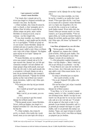 , 48, %, , :8- ;$. ,
3$ $ 5,.7$- :,
Título Abreviatura Página
, ‫ڰ‬XW] ODM W]LM FKLULM L -HVXVFUtVWR X W]‫ڰ‬LEDP L 6DQ 0DWpR 6DQ 0DWHR0W 
, ‫ڰ‬XW] ODM W]LM FKLULM L -HVXVFUtVWR X W]‫ڰ‬LEDP L 6DQ 0DUFRV  6DQ 0DUFRV 0F 
, ‫ڰ‬XW] ODM W]LM FKLULM L -HVXVFUtVWR X W]‫ڰ‬LEDP L 6DQ /XFDV 6DQ /XFDV/F 
, ‫ڰ‬XW] ODM W]LM FKLULM L -HVXVFUtVWR X W]‫ڰ‬LEDP L 6DQ -XDQ  6DQ -XDQ-Q 
:DFKL L [TXL ‫ڰ‬DQ L $SRVWHODE /RV +HFKRV+FK 
, ZXM X W]‫ڰ‬LEDP L 6DQ 3iEOR FKLTXH L FULVWLDQ DM 5yPD  5RPDQRV5R 
, QDEH ZXM UH L 6DQ 3iEOR FKLTXH L FULVWLDQ DM RUtQWR   RULQWLRV R 
, XFDE ZXM UH L 6DQ 3iEOR FKLTXH L FULVWLDQ DM RUtQWR   RULQWLRV R 
, ZXM X W]‫ڰ‬LEDP L 6DQ 3iEOR FKLTXH L FULVWLDQ DM *DOiFLD  *iODWDV*O 
, ZXM X W]‫ڰ‬LEDP L 6DQ 3iEOR FKLTXH L FULVWLDQ DM (IHVR (IHVLRV(I 
, ZXM X W]‫ڰ‬LEDP L 6DQ 3iEOR FKLTXH L FULVWLDQ DM )LOtSRV )LOLSHQVHV)OS 
, ZXM X W]‫ڰ‬LEDP L 6DQ 3iEOR FKLTXH L FULVWLDQ DM ROyVDV  RORVHQVHV RO 
, QDEH ZXM UH L 6DQ 3iEOR FKLTXH L FULVWLDQ DM 7HVDOyQLFD  7HVDORQLFHQVHV 7V 
, XFDE ZXM UH L 6DQ 3iEOR FKLTXH L FULVWLDQ DM 7HVDOyQLFD  7HVDORQLFHQVHV 7V 
, QDEH ZXM UH L 6DQ 3iEOR FKH L D7LPRWpR  7LPRWpR  7L 
, XFDE ZXM UH L 6DQ 3iEOR FKH L D7LPRWpR  7LPRWpR  7L 
, X ZXM L 6DQ 3iEOR FKH L PD 7LWR  7LWR 7LW 
, X ZXM L 6DQ 3iEOR FKH L PD )LOHPRQ )LOHPRQ)OP 
, ZXM X W]‫ڰ‬LEWDO FKLTXH L DM +HEUpR ZLQDN +HEUHRV+HE 
, ZXM X W]‫ڰ‬LEDP L 6DQWLiJR  6DQWLiJR6WJ 
, QDEH ZXM X W]‫ڰ‬LEDP L 6DQ 3pGUR   6DQ 3pGUR  3 
, XFDE ZXM X W]‫ڰ‬LEDP L 6DQ 3pGUR   6DQ 3pGUR  3 
, QDEH ZXM X W]‫ڰ‬LEDP L 6DQ -XDQ  6DQ -XDQ -Q 
, XFDE ZXM X W]‫ڰ‬LEDP L 6DQ -XDQ  6DQ -XDQ -Q 
, XUR[ ZXM X W]‫ڰ‬LEDP L 6DQ -XDQ   6DQ -XDQ -Q 
, ZXM X W]‫ڰ‬LEDP L 6DQ -~GDV  6DQ -~GDV-XG 
:DFK X ‫ڰ‬DOLMLQVDP L 'LRV FKH L 6DQ -XDQ  $SRFDOLSVLV $S 
:DFK XVXF‫ڰ‬ MXMXQ WDN W]LM UH L ZXML  'LFFLRQiULR  
El Nuevo Testamento en Achí de Cubulco de Guatemala, 2da ed. © 2009, Wycliffe Bible Translators, Inc.
 