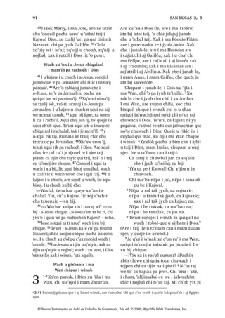 ³, ‫ڰ‬DWEDO W]LM DM FKLFDM FR‫ڰ‬RQ SDFKD MXQ
UDMDZ WLFRQ FKL TXH X W]XFXM UDMFKDTXLE
TXLTXL PRO QL X ZDFK L ~YD ,UH ZH‫ڰ‬ [D
‫ڰ‬HF TXH X W]XFXM X PRFRP 2੅;X ULN X
PRFRP  [X ELM FKLTXH FKL DUH MXQ VDN
SZDN L FDMLO UH MXQ ‫ڰ‬LM 7H‫ڰ‬XUL [H X WDN EL
SD FKDF SD UXOHZ 3੅;R‫ڰ‬RQ SDQRN FROR D
ODV QXpYH UH L UD‫ڰ‬DQEDO ‫ڰ‬LM [D ‫ڰ‬H SD T‫ڰ‬XHEDO
;H X ULND MXEDQ DFKLDE QWD TXLTXL ‫ڰ‬DQR
4੅;X ELM FKLTXH ´:H TXLZDM L FKDF ML[
SD ZXOHZ MH L PROR LQ FRVHFK  LQ
TXLQ WRM QD SDFKD FD PDMDZ FKLZHµ [X
6$1 0$7e2੄੄
El Nuevo Testamento en Achí de Cubulco de Guatemala, 2da ed. © 2009, Wycliffe Bible Translators, Inc.
 