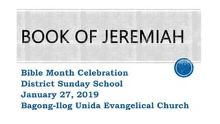 Bible Month Celebration
District Sunday School
January 27, 2019
Bagong-Ilog Unida Evangelical Church
 