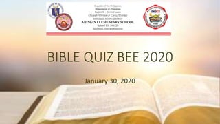 BIBLE QUIZ BEE 2020
January 30, 2020
 
