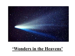 „Wonders in the Heavens‟
 