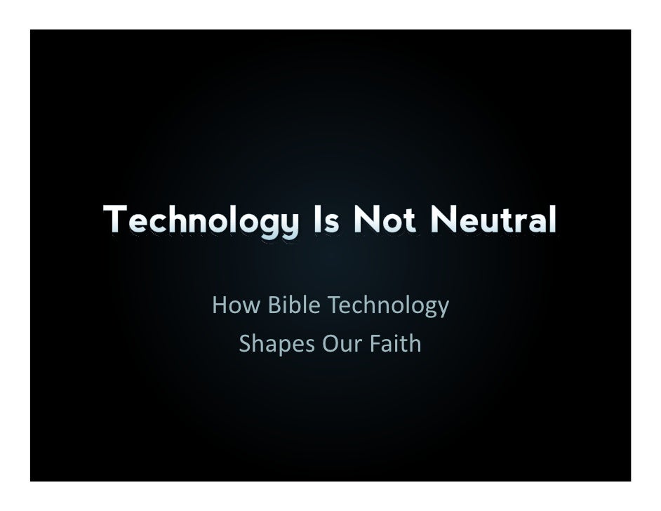 Bible Tech2009 John Dyer How Bible Technology Shapes Our Faith